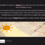 Piramidin boyunu ölçen dahi adam Thales Thales teoremi