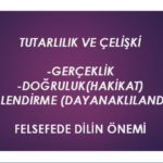 tutarlılık, gerçek, doğru, temellendirme ve felsefede dilin önemi