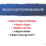 Bilgi Felsefesi Temel Problemleri